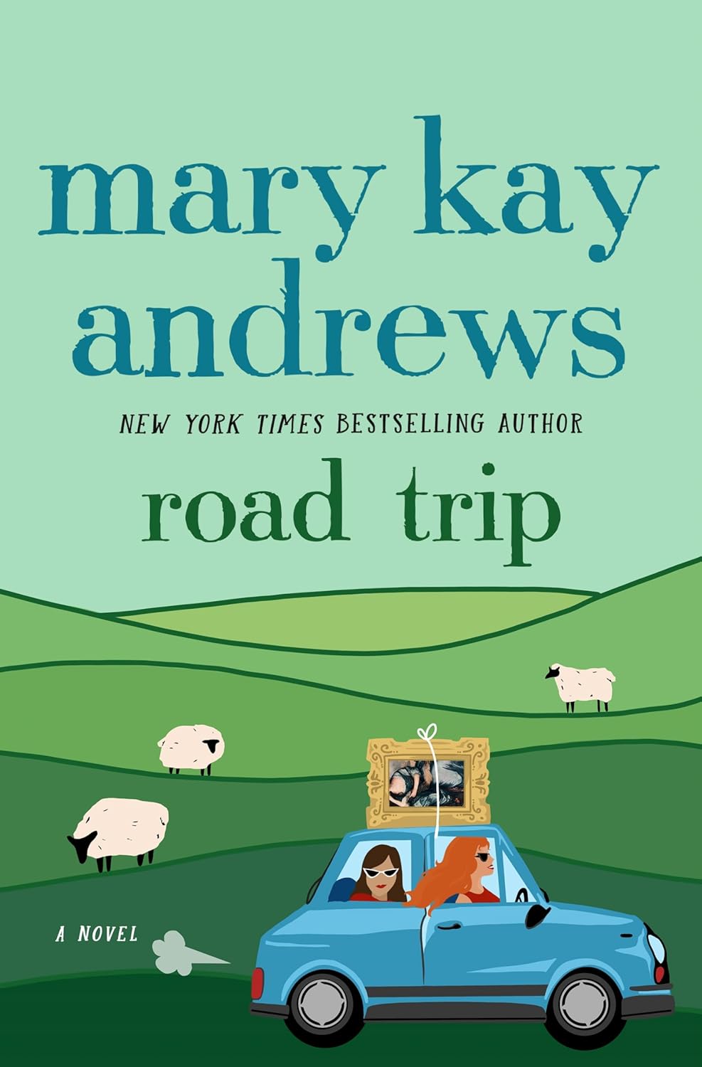 Road Trip: A Novel by Mary Kay Andrews