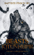 Beasts of Jötunheimr (The Army of One) by Baptiste Pinson Wu