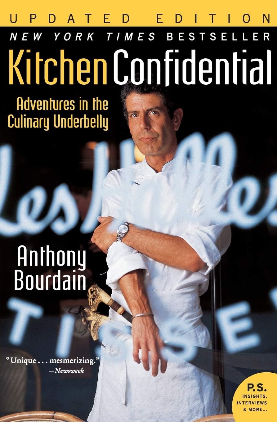 Kitchen Confidential Updated Edition: Adventures in the Culinary Underbelly (P.S.) by Anthony Bourdain