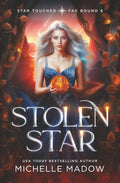 Stolen Star (Star Touched: Fae Bound 6) by Michelle Madow