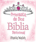 Princesita de Dios Biblia devocional (Spanish Edition) by Sheila Walsh