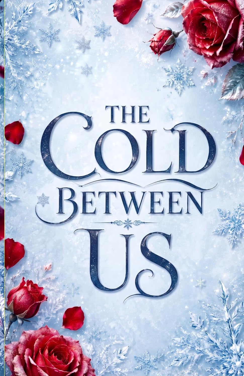 The Cold Between Us: An Enemies-to-Lovers Arctic Survival Romance Novel by Abdelkarim