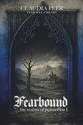Fearbound: The Realms of Penumbria 1 by Claudia Peer
