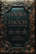The Books of Enoch: Complete Collection - Featuring 1 Enoch, 2 Enoch, 3 Enoch, Original Illustrations, and Bonus Apocryphal Texts (Illustrated) by Divine Press