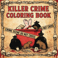 Killer Crime Coloring Book: Crime Scenes, Serial Killers, Quotes & Clues. (True Crime Series) by Stella Berry