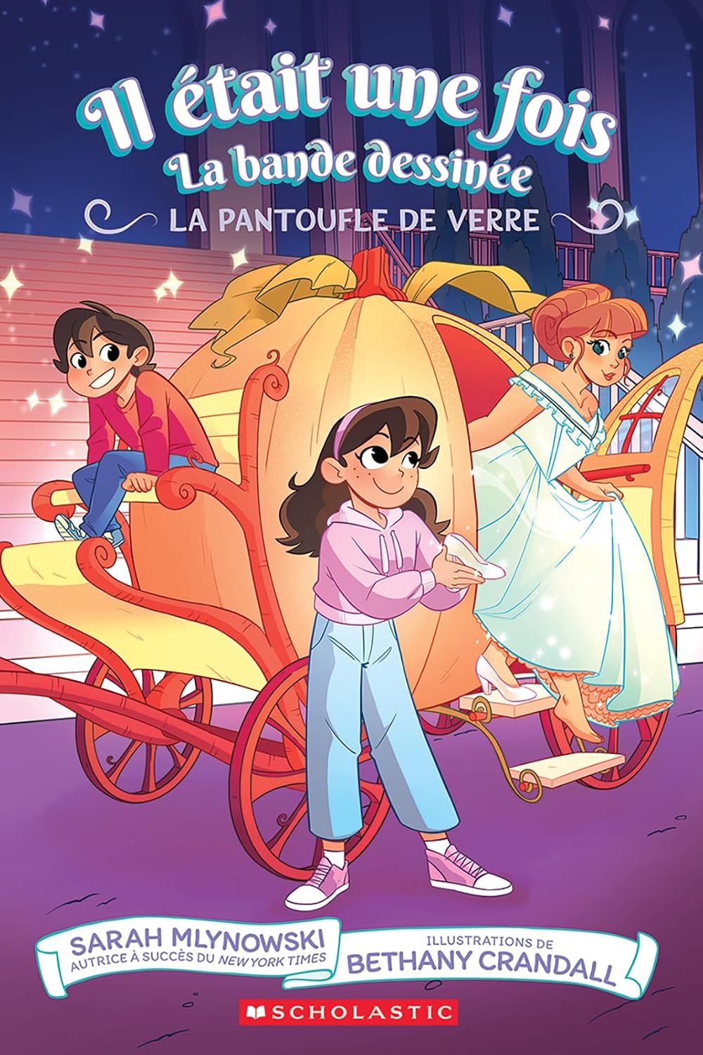 Il Était Une Fois: La Bande Dessinée: N˚ 2 - La Pantoufle de Verre (Whatever After) (French Edition) by Sarah Mlynowski