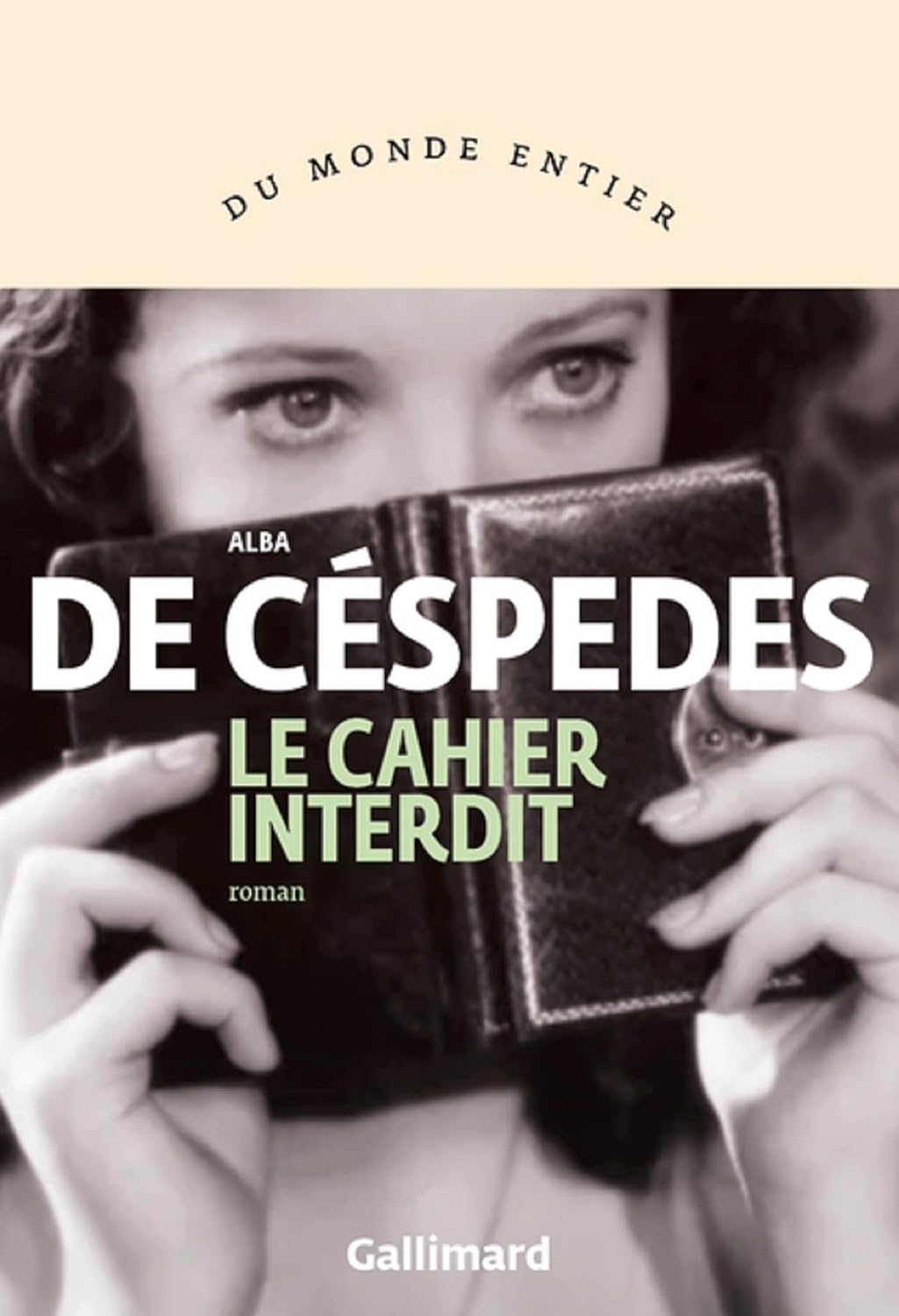 Le cahier interdit (French Edition) by Alba De Céspedes