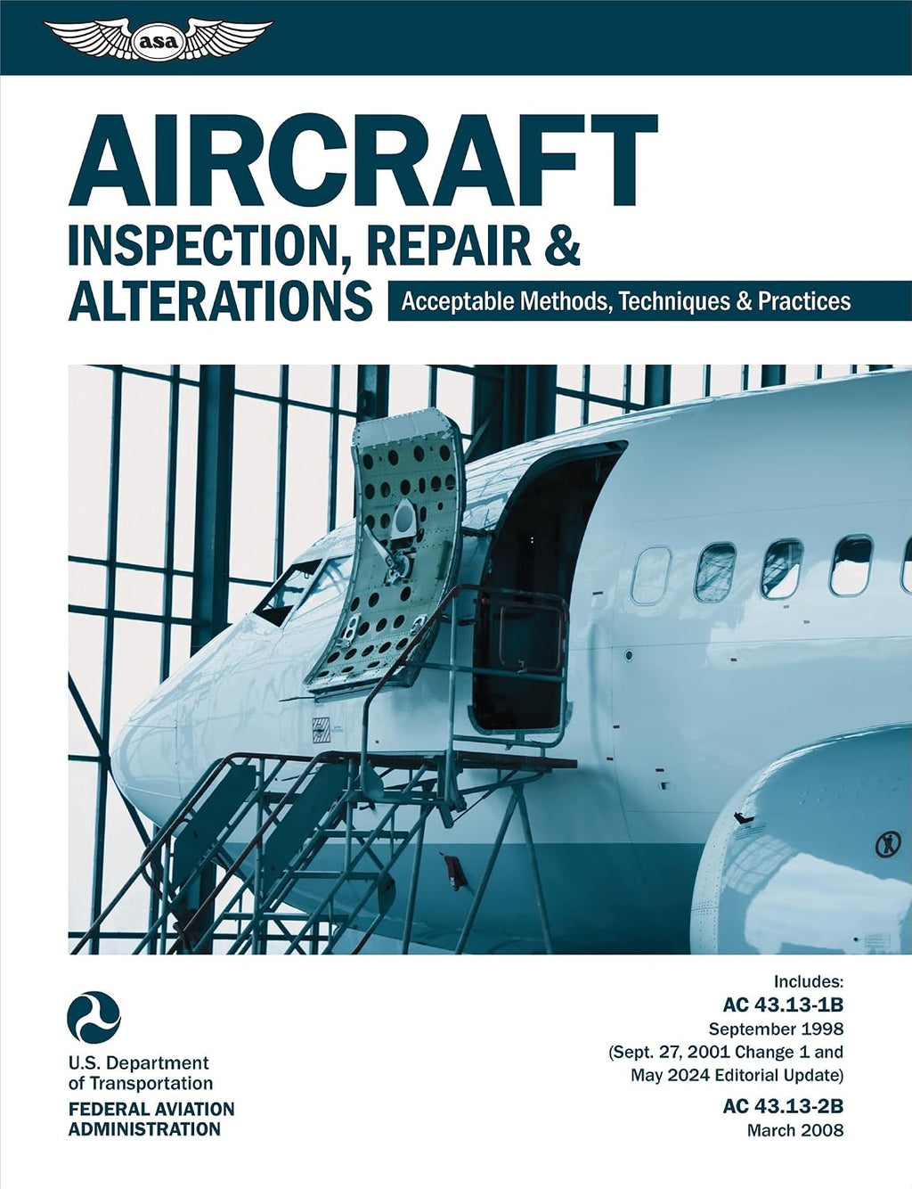 Aircraft Inspection, Repair and Alterations (2026): Acceptable Methods, Techniques, and Practices (AC 43.13-1B, AC 43.13-2B) (ASA FAA Handbook Series) by Federal Aviation Administration (FAA)