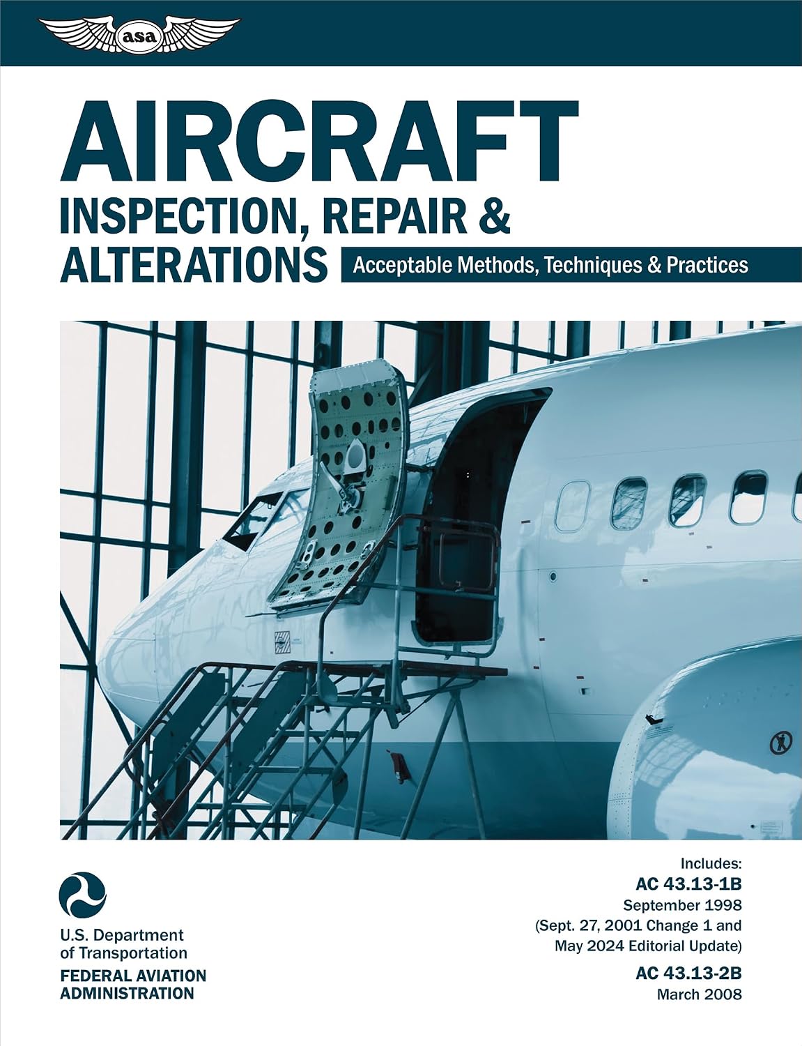 Aircraft Inspection, Repair and Alterations (2026): Acceptable Methods, Techniques, and Practices (AC 43.13-1B, AC 43.13-2B) (ASA FAA Handbook Series) by Federal Aviation Administration (FAA)
