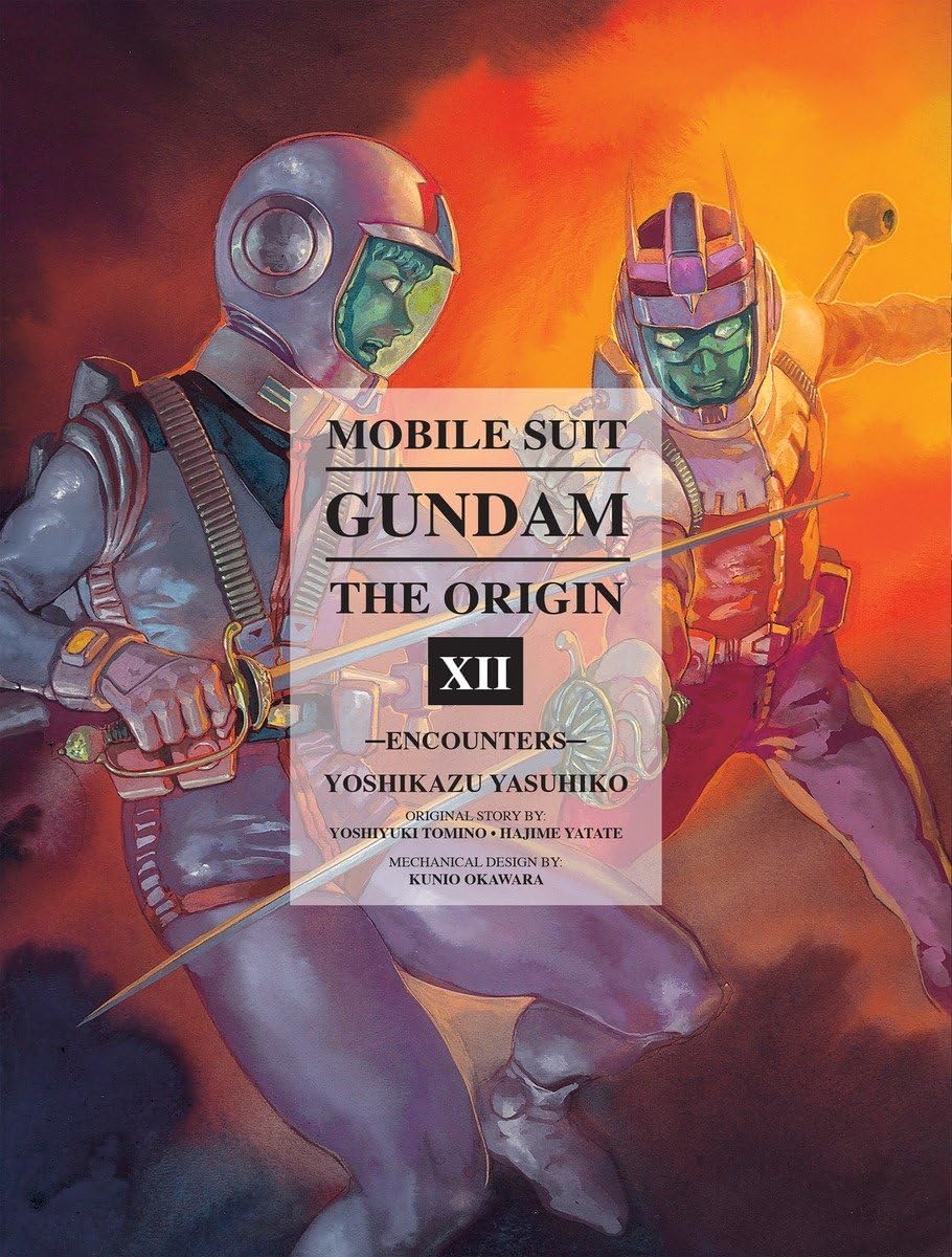 Mobile Suit Gundam: The ORIGIN 12: Encounters by Yoshikazu Yasuhiko