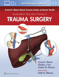 Ernest E. Moore Shock Trauma Center at Denver Health Illustrated Tips and Tricks in Trauma Surgery by Ernest E. Moore MD
