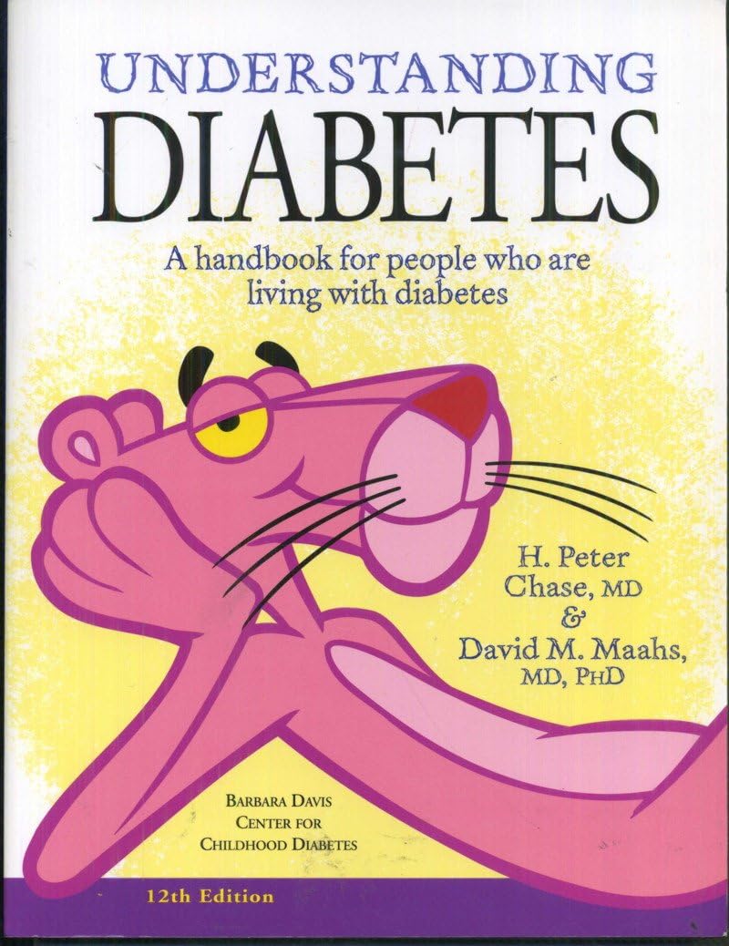 Understanding Diabetes: A Handbook for People Who Are Living With Diabetes by M.D. Chase, H. Peter