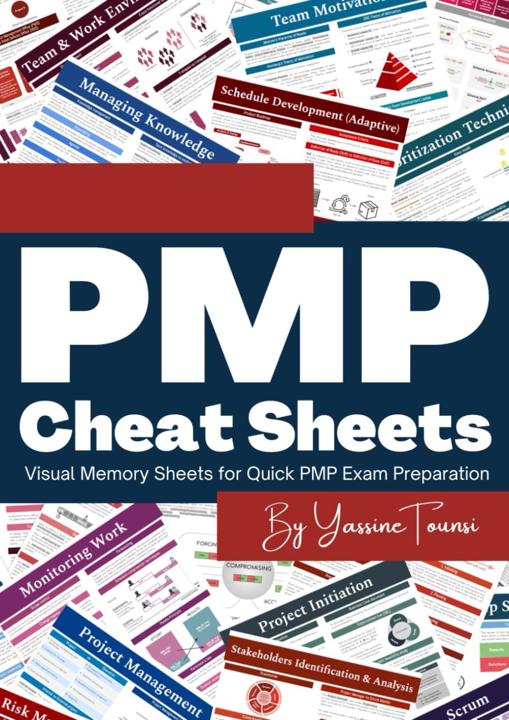 PMP Cheat Sheets: Visual Memory Sheets for Quick PMP Exam Preparation by Yassine Tounsi