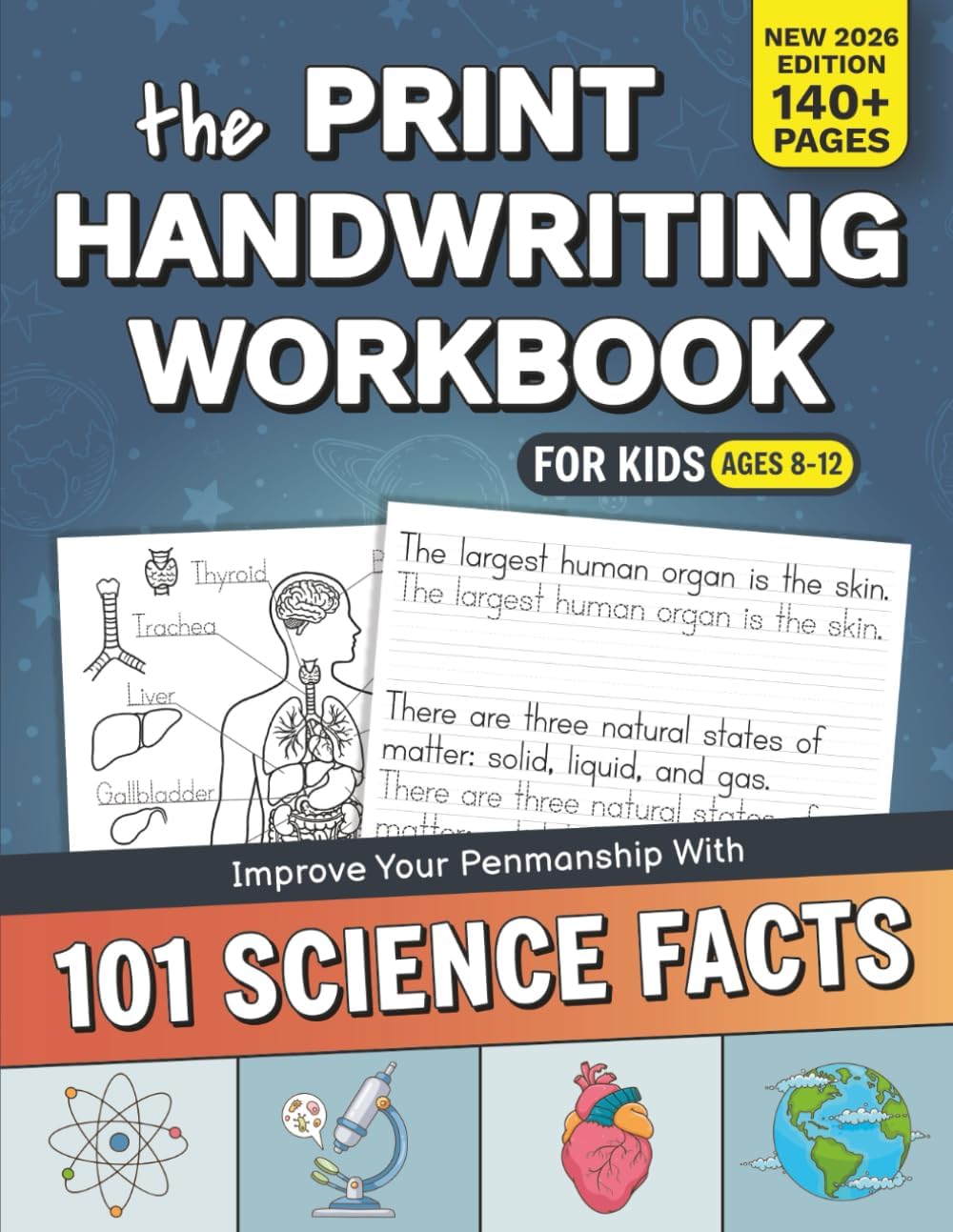 The Print Handwriting Workbook for Kids: Improve your Penmanship with 101 Interesting Science Facts by Leslie Mars