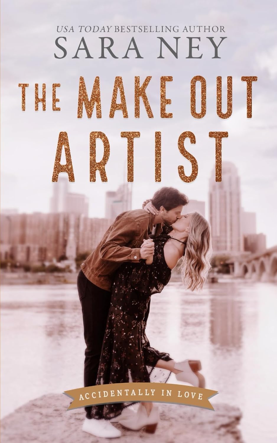 The Make Out Artist: An Enemies to Lovers Romance (Accidentally In Love) by Sara Ney