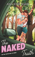 The Naked Truth: An Enemies to Lovers Road Trip Romance (Two Truths and a Lie) by Ana Kirk Shaw