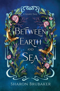 Between Earth and Sea: A Sultry, Selkie Romantasy (The Selkie Sisters) by Sharon Brubaker