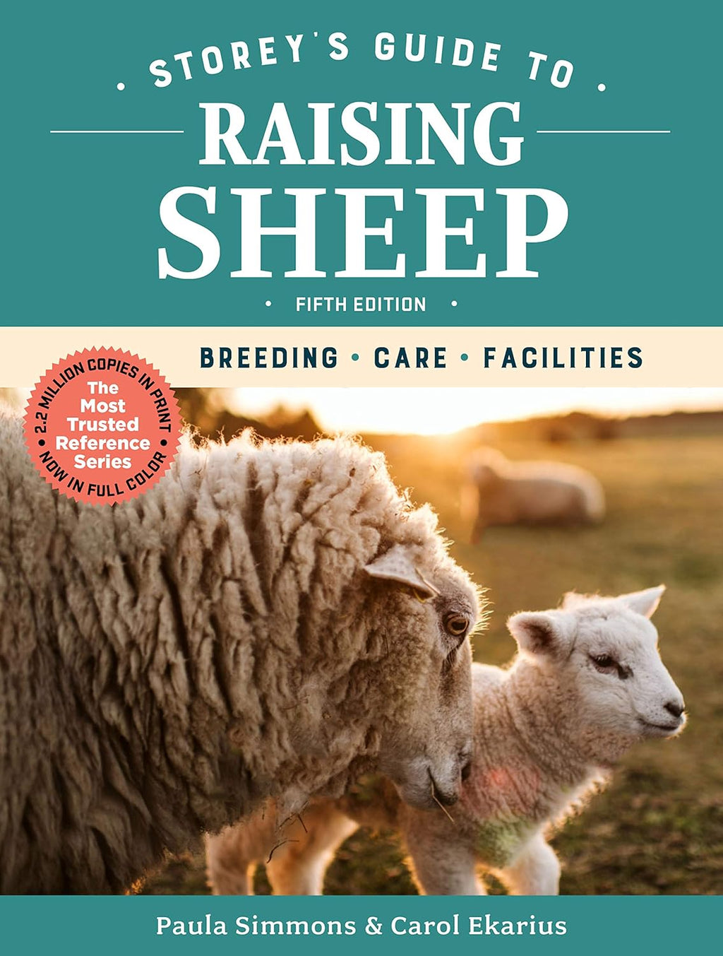 Storey's Guide to Raising Sheep, 5th Edition: Breeding, Care, Facilities by Paula Simmons