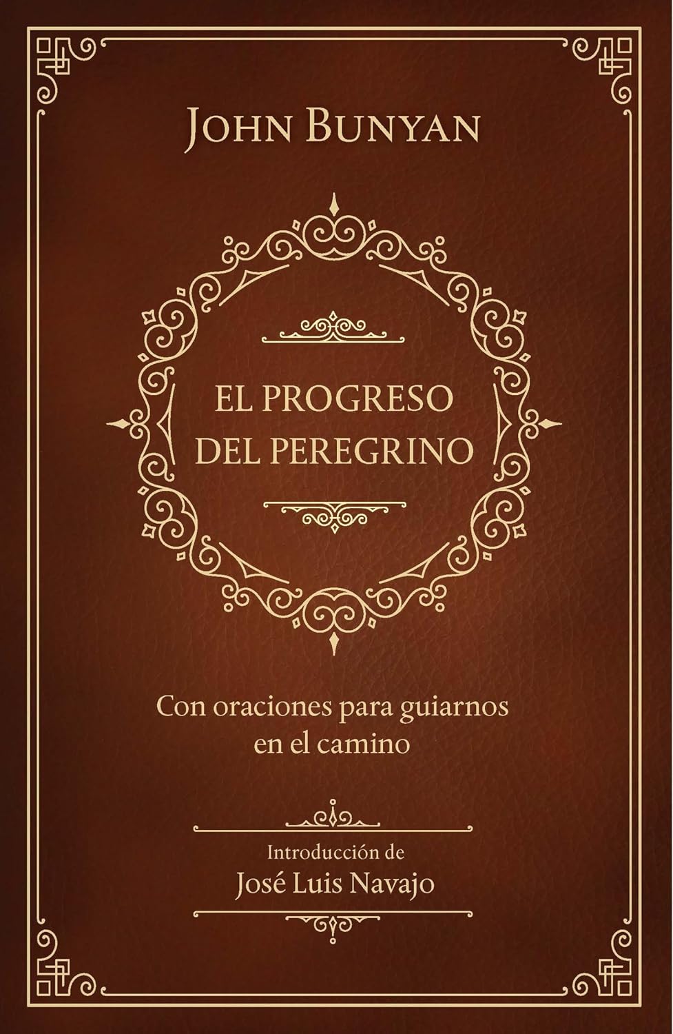 El progreso del peregrino / The Pilgrims Progress (Spanish Edition) by John Bunyan