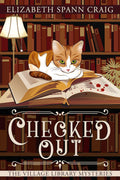 Checked Out (The Village Library Mysteries Book 1) by Elizabeth Spann Craig