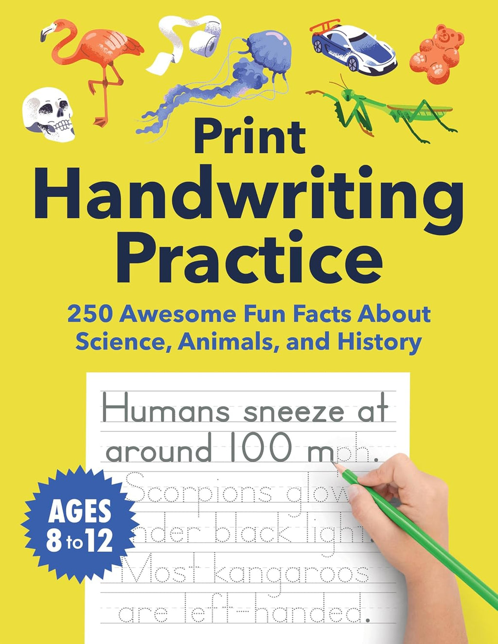 Print Handwriting Practice for Kids 8-12: 250 Awesome Fun Facts about Science, Animals, and History (Foundations of Handwriting) by Spruce Books