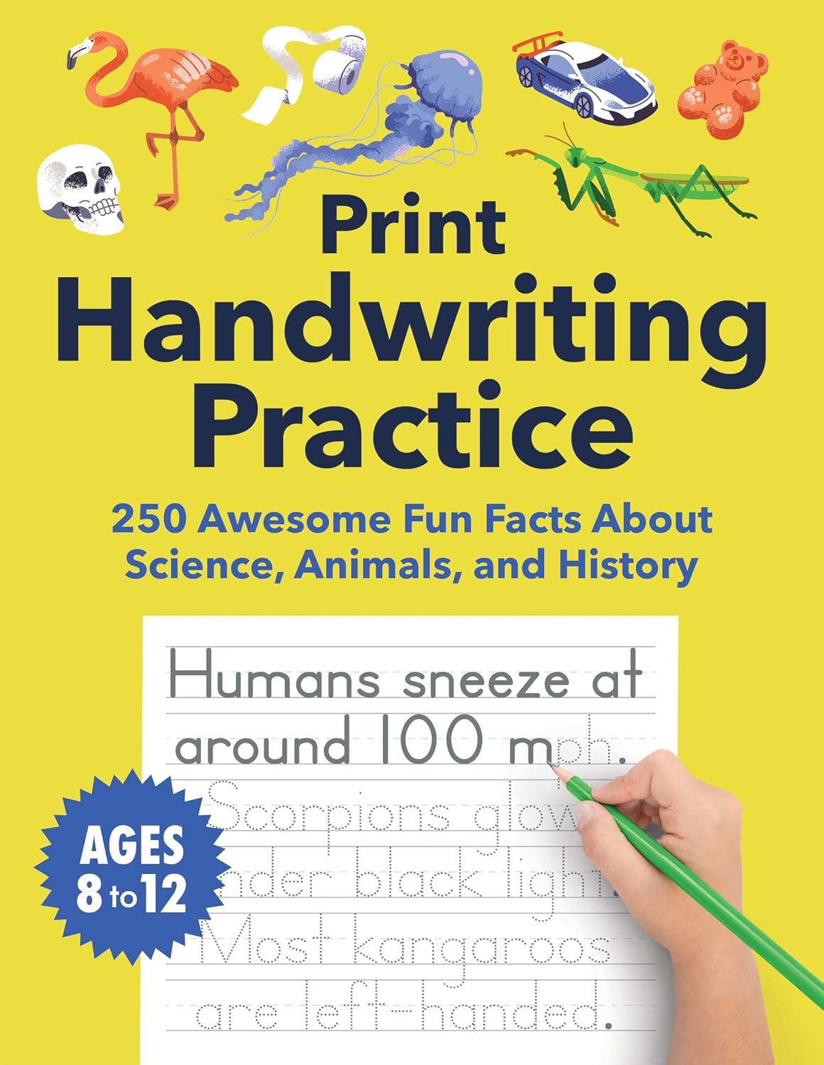 Print Handwriting Practice for Kids 8-12: 250 Awesome Fun Facts about Science, Animals, and History (Foundations of Handwriting) by Spruce Books