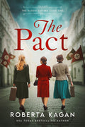 The Pact: A Story of Sisterhood and Survival in WW2 Vienna (The Blood Sisters Book 1) by Roberta Kagan