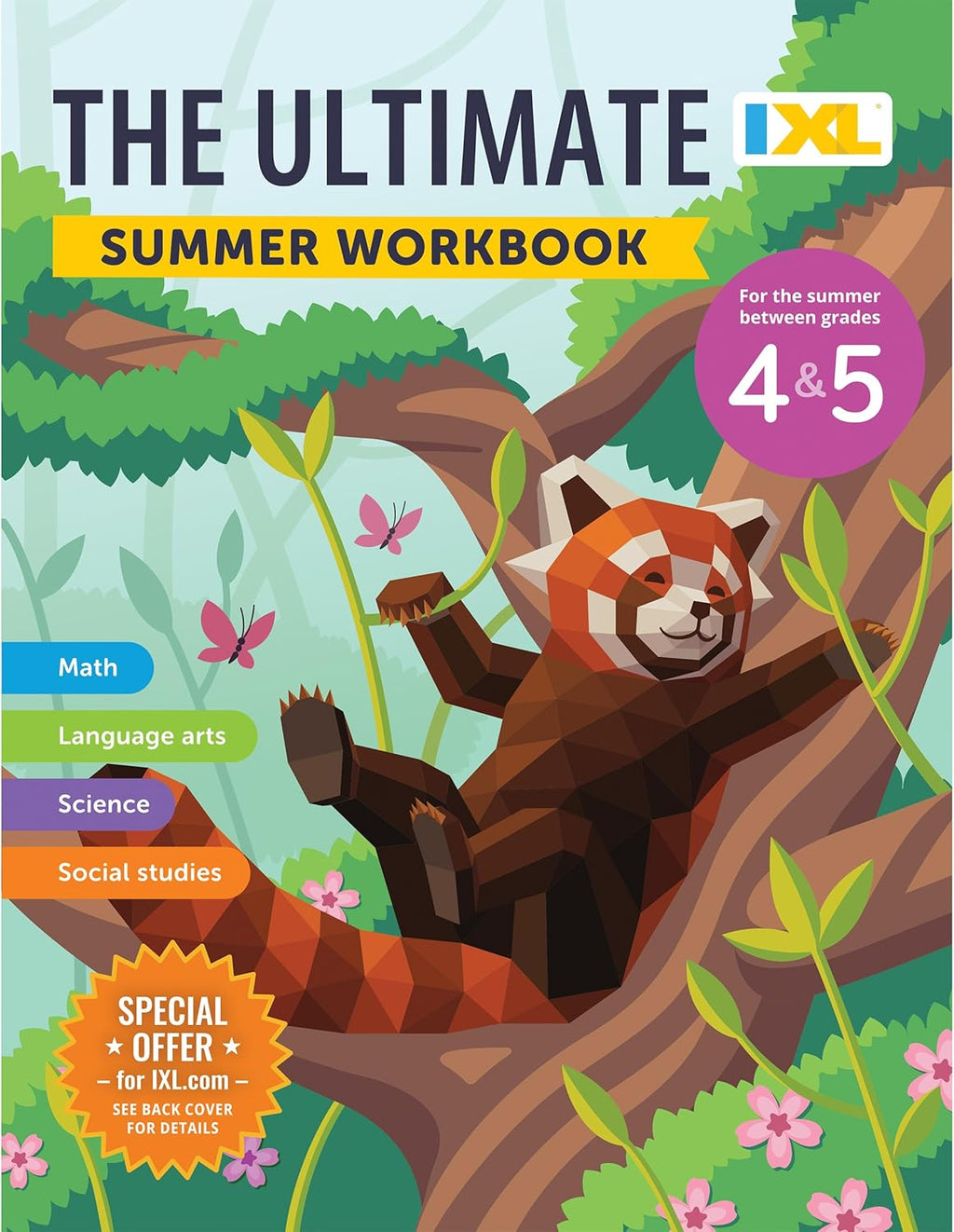 IXL Ultimate Summer 4th to 5th Grade Workbook, Math, Reading Comprehension, Language Arts, Geography, Science, Social Studies, and Writing Practice for Kids (IXL Ultimate Summer Workbooks) by IXL Learning