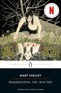Frankenstein: The 1818 Text (Penguin Classics) by Mary Shelley