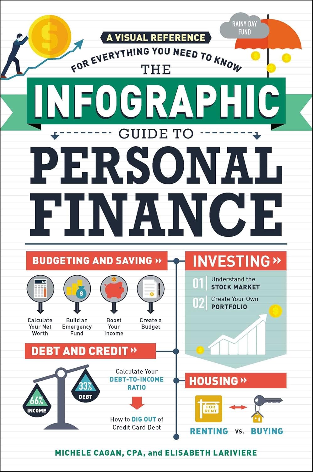The Infographic Guide to Personal Finance: A Visual Reference for Everything You Need to Know (Infographic Guide Series) by Michele Cagan CPA