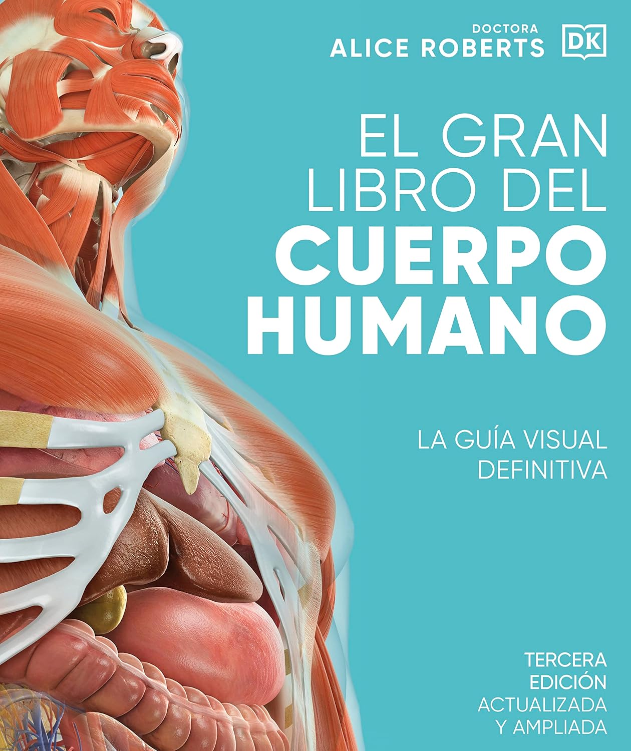 El gran libro del cuerpo humano (The Complete Human Body) (Spanish Edition) by Dr. Alice Roberts
