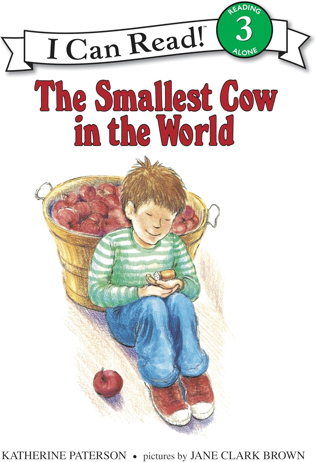The Smallest Cow in the World: A Heartwarming Story About Best Friends and New Beginnings for Kids (Ages 4-8) (I Can Read Level 3) by Katherine Paterson