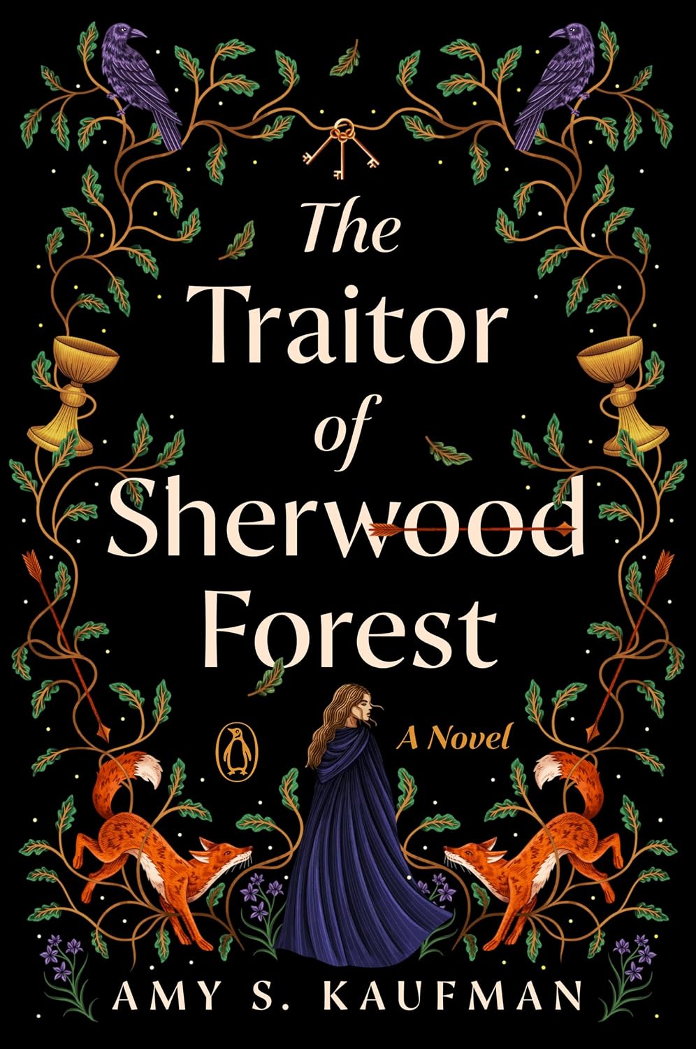 The Traitor of Sherwood Forest: A Novel by Amy S. Kaufman