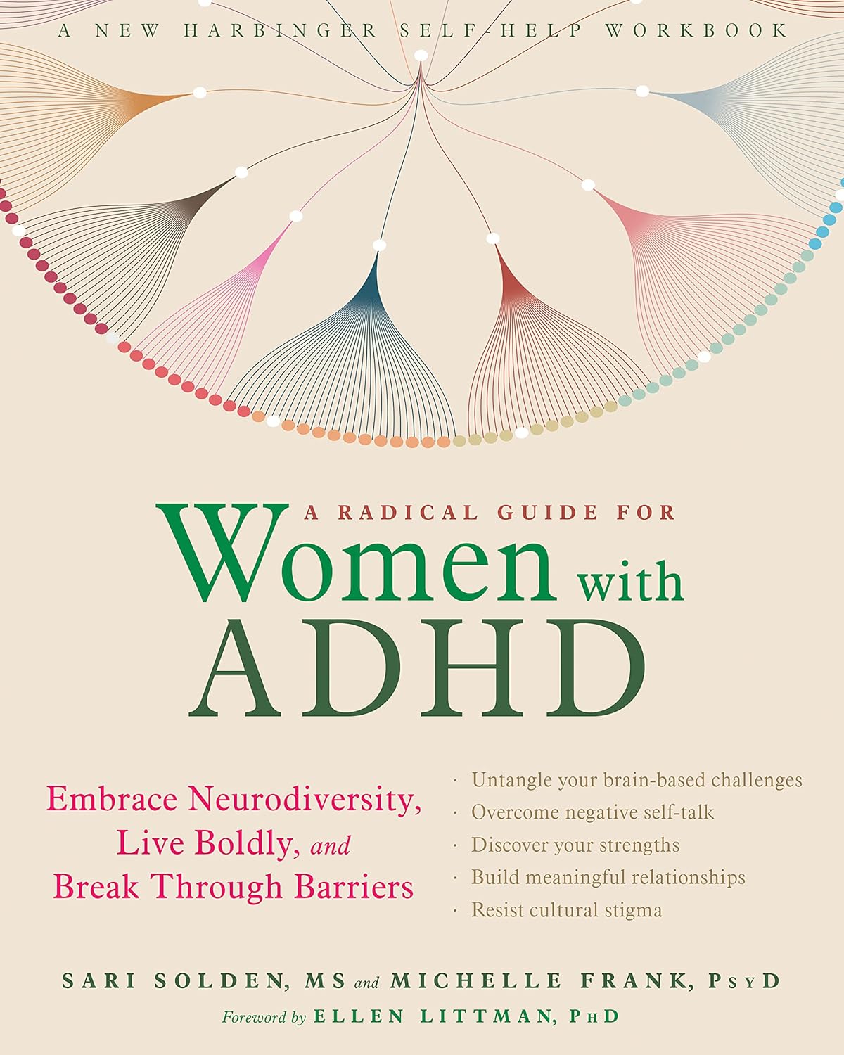 A Radical Guide for Women with ADHD: Embrace Neurodiversity, Live Boldly, and Break Through Barriers by Sari Solden MS