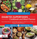 Diabetes Superfoods Cookbook and Meal Planner: Power-Packed Recipes and Meal Plans Designed to Help You Lose Weight and Control Your Blood Glucose by Cassandra Verdi MPH RD