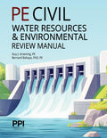 PPI PE Civil Water Resources and Environmental Review Manual — A Comprehensive Review Manual for the 2024 NCEES PE Civil Water Resources and Environmental Exam by Guy J. Graening PE