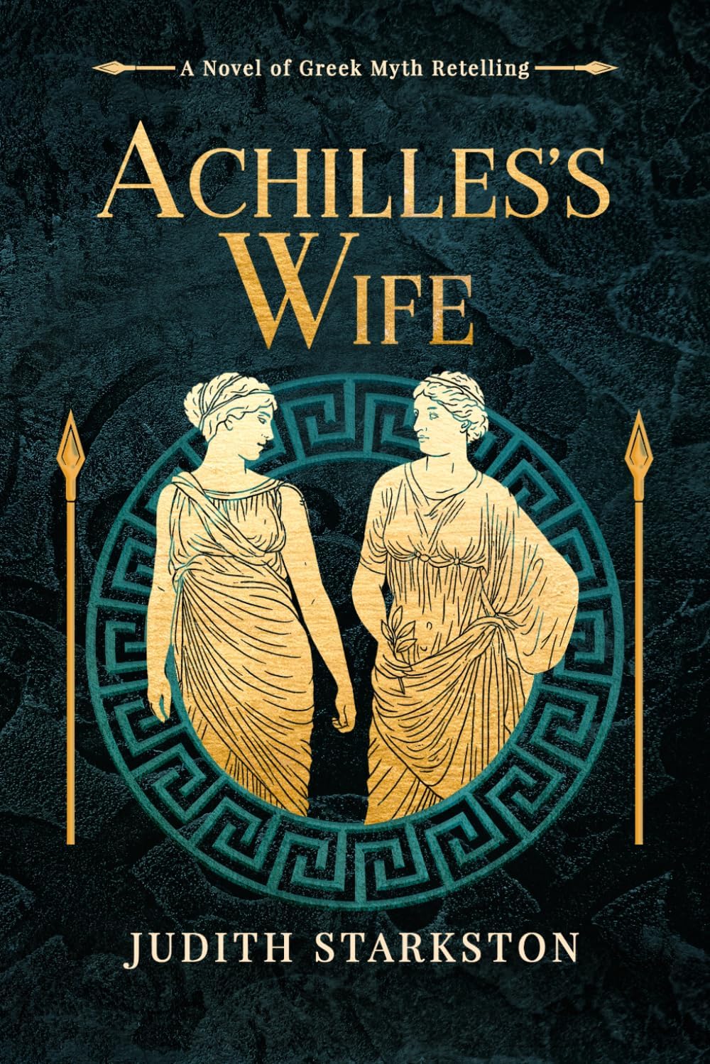 Achilles's Wife: A Novel of Greek Myth Retelling (Trojan Threads) by Judith Starkston
