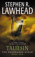 Taliesin (The Pendragon Cycle, Book 1) by Stephen R Lawhead