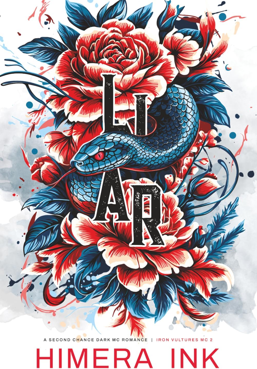 Liar: A Second Chance Dark MC Romance (Iron Vultures MC 2) by Himera Ink
