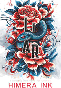 Liar: A Second Chance Dark MC Romance (Iron Vultures MC 2) by Himera Ink