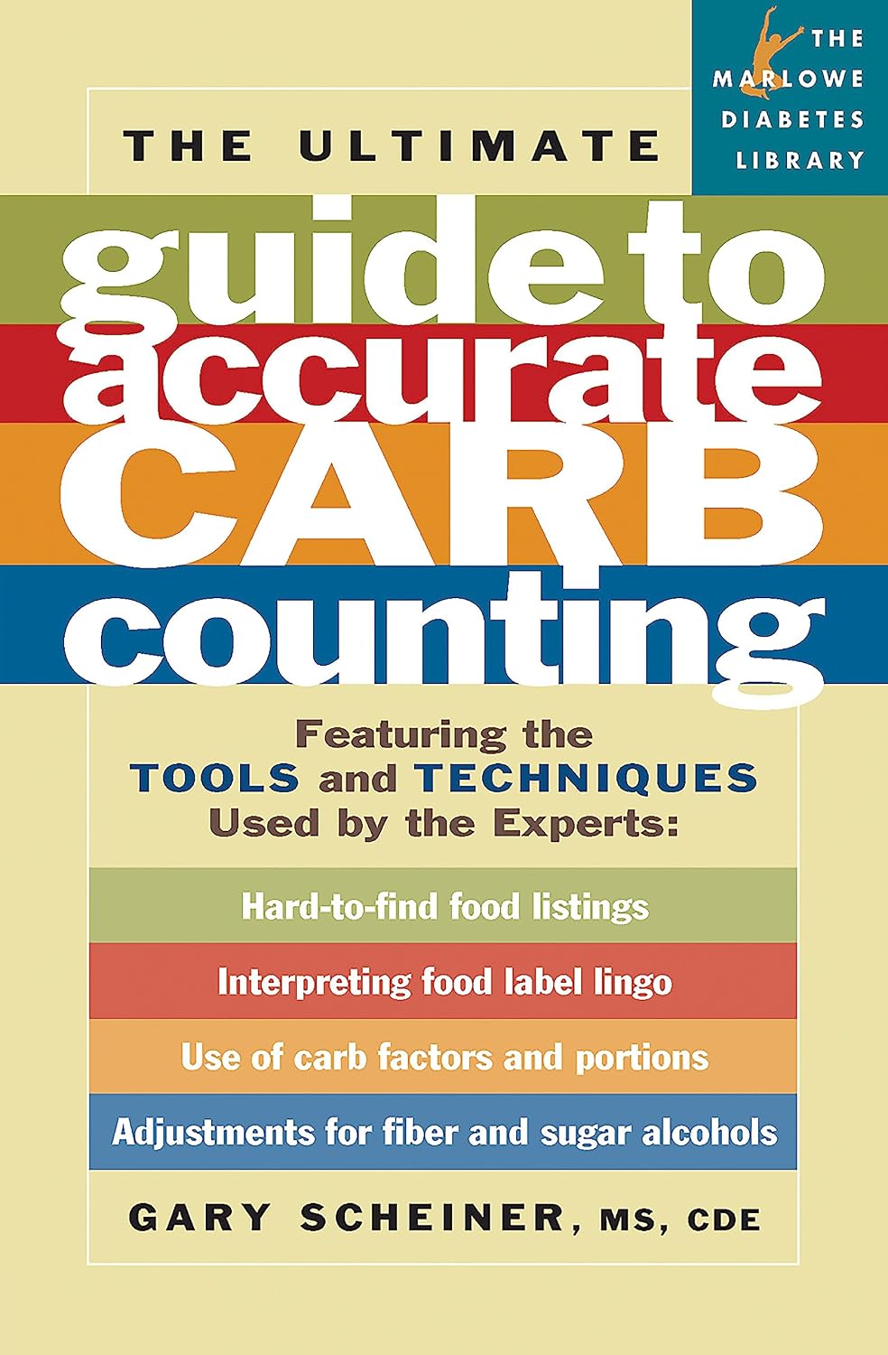 The Ultimate Guide to Accurate Carb Counting: Featuring the Tools and Techniques Used by the Experts (Marlowe Diabetes Library) by Gary Scheiner MS CDCES