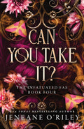 Can You Take It? (Standard Edition) (Infatuated Fae, 4) by Jeneane O'Riley