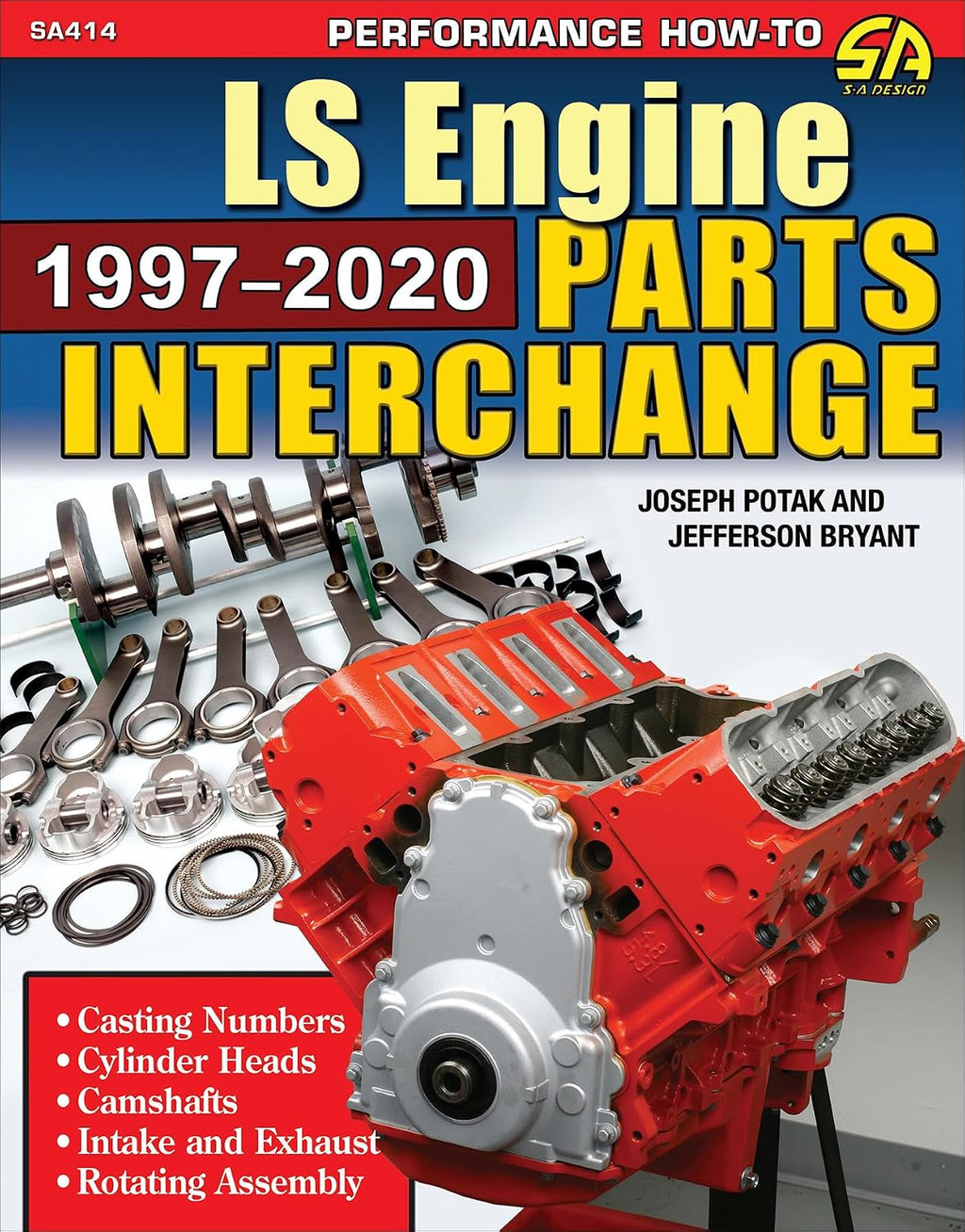 LS Engine Parts Interchange: 1997-2020: 1997-2020 by Joseph Potak
