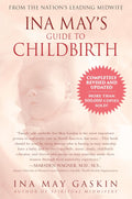 Ina May's Guide to Childbirth "Updated With New Material" by Ina May Gaskin