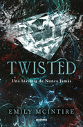 Twisted (Spanish Edition) (Nunca Jamás / Never After) by Emily McIntire