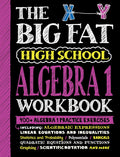 The Big Fat High School Algebra 1 Workbook: 400+ Algebra 1 Practice Exercises (Big Fat Notebooks) by Workman Publishing