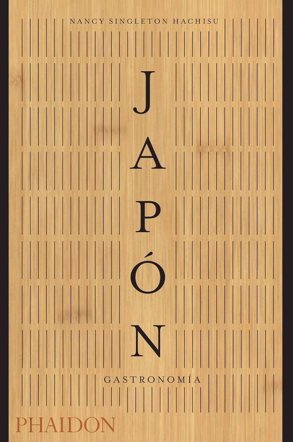 Japón. Gastronomía (Japan the Cookbook) (Spanish Edition) by Nancy Singleton Hachisu