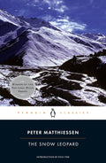 The Snow Leopard (Penguin Classics) by Peter Matthiessen