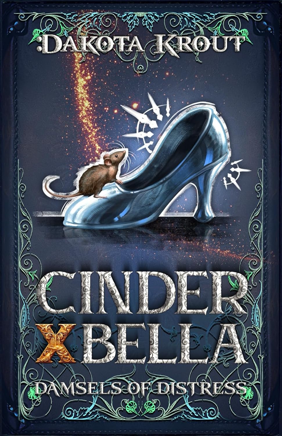 Cinder X Bella: A Clean Romantasy LitRPG Adventure (Damsels of Distress) by Dakota Krout
