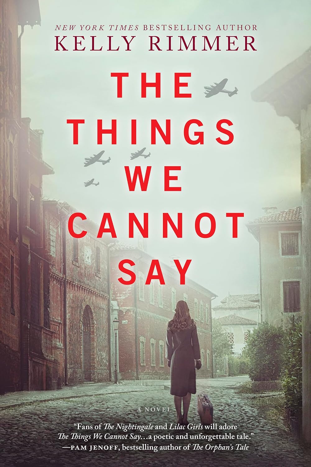 The Things We Cannot Say: A WWII Historical Fiction Novel – A NYT Bestseller Romance Drama of Polish Courage by Kelly Rimmer